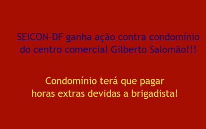 SEICON-DF ganha ação contra condomínio do centro comercial Gilberto Salomão