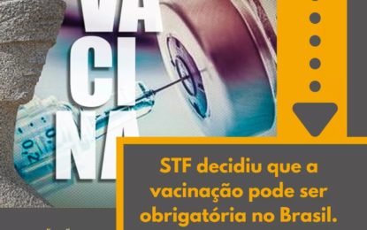 STF decidiu que a vacinação pode ser obrigatória no Brasil. E pode haver dispensa por justa Causa.