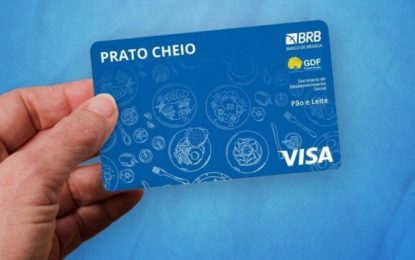 GDF libera benefício do Cartão Prato Cheio para famílias vulneráveis